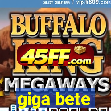 giga bete